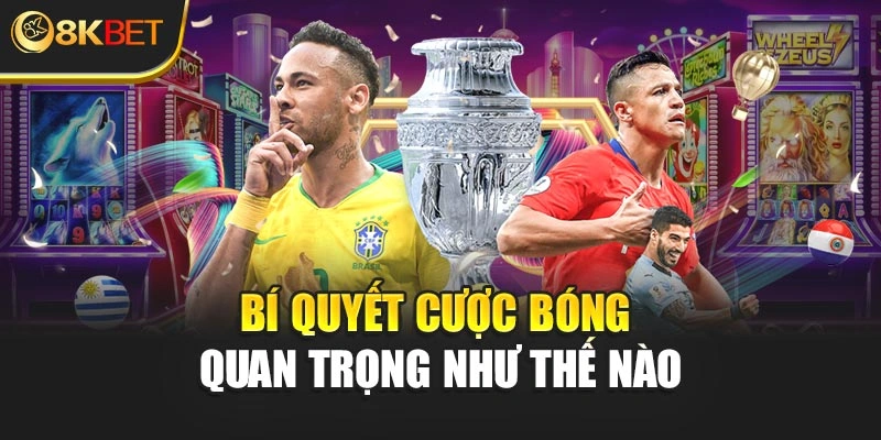 Bí quyết cược bóng quan trọng như thế nào