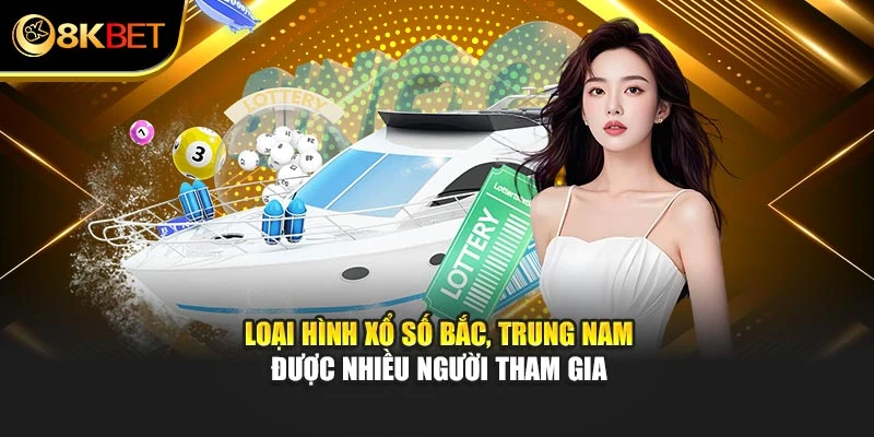 Loại hình xổ số Bắc, Trung Nam được nhiều người tham gia