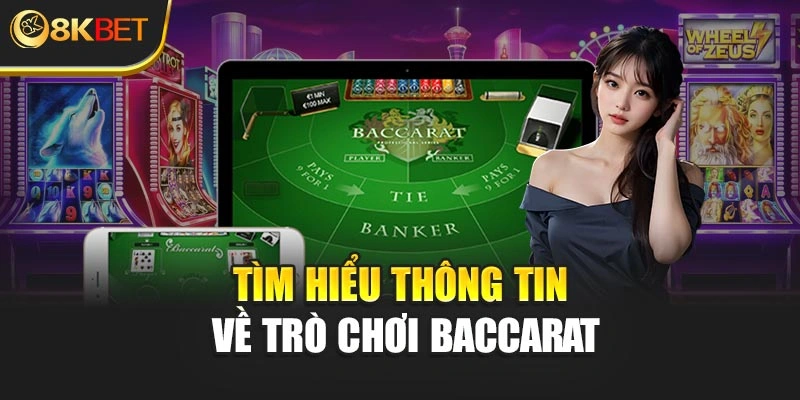 Tìm hiểu thông tin về trò chơi Baccarat